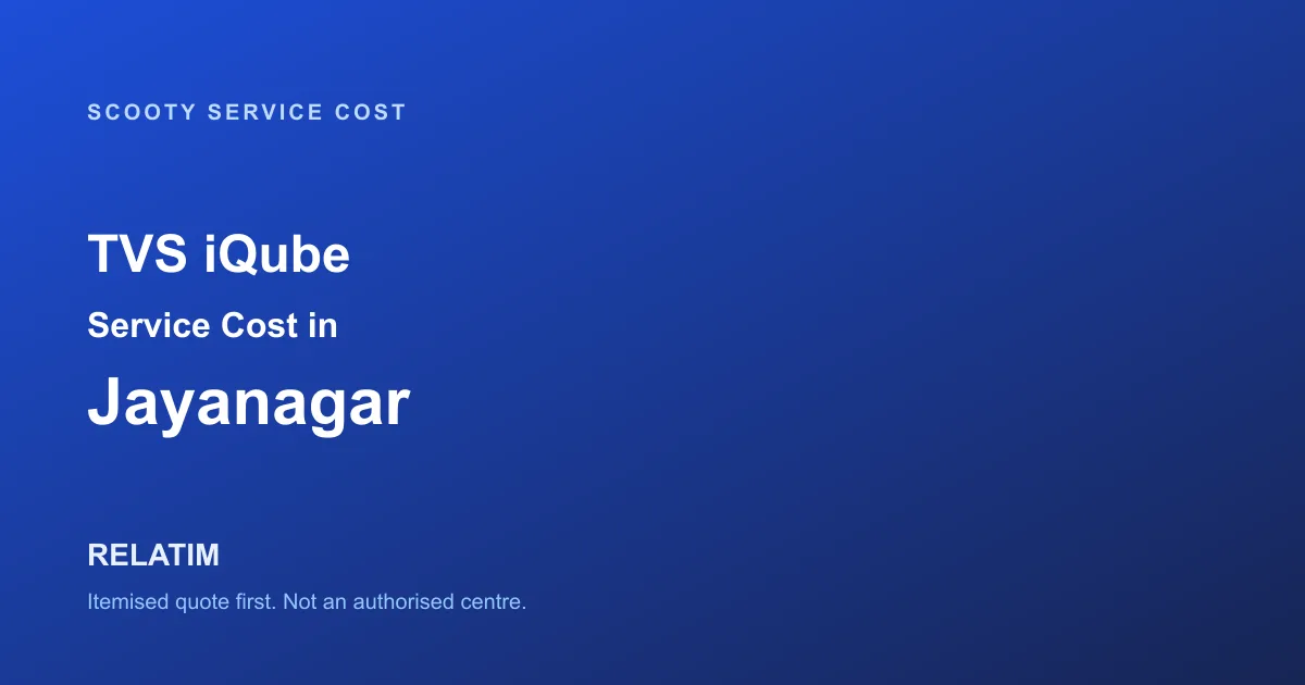 TVS iQube Service Cost in Jayanagar, Bangalore